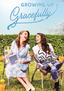 Growing Up Gracefully Growing Up Gracefully