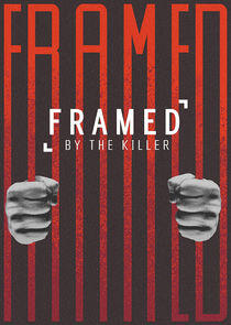 Framed by the Killer Framed by the Killer