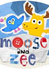 Moose and Zee Moose and Zee