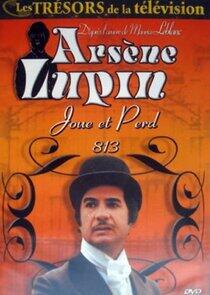 Arsène Lupin joue et perd Arsène Lupin joue et perd