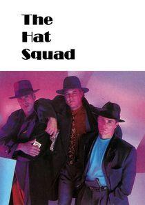 The Hat Squad The Hat Squad