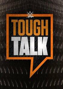 WWE Tough Talk WWE Tough Talk
