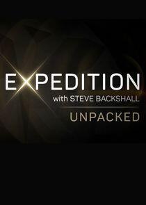 Expedition with Steve Backshall: Unpacked Expedition with Steve Backshall: Unpacked