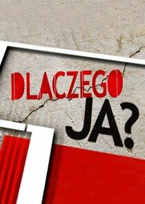 Dlaczego Ja? Dlaczego Ja?