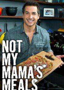 Not My Mama's Meals Not My Mama's Meals