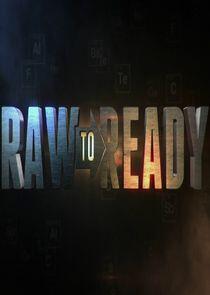 Raw to Ready Raw to Ready