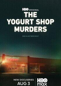 The Yogurt Shop Murders The Yogurt Shop Murders