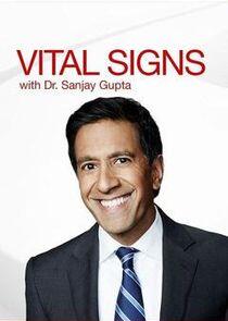 Vital Signs with Dr. Sanjay Gupta Vital Signs with Dr. Sanjay Gupta