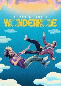 Rhett & Link's Wonderhole Rhett & Link's Wonderhole