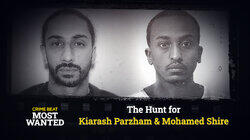 The Hunt For: Kiarash Parzham & Mohamed Shire The Hunt For: Kiarash Parzham & Mohamed Shire