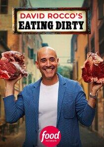 David Rocco's Eating Dirty David Rocco's Eating Dirty