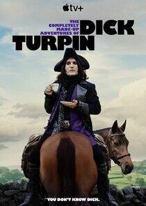 The Completely Made-Up Adventures of Dick Turpin The Completely Made-Up Adventures of Dick Turpin