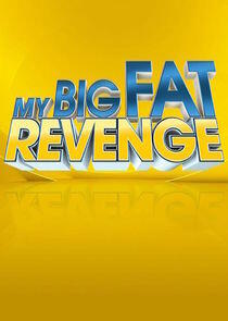 My Big Fat Revenge My Big Fat Revenge