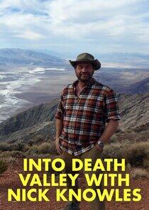 Into Death Valley with Nick Knowles Into Death Valley with Nick Knowles