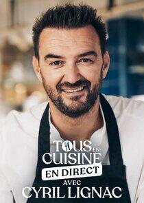 Tous en cuisine avec Cyril Lignac Tous en cuisine avec Cyril Lignac