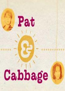 Pat & Cabbage Pat & Cabbage