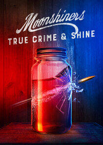 Moonshiners True Crime & Shine