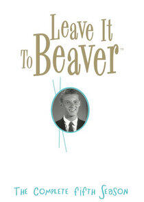 Leave It to Beaver - Season 5 Leave It to Beaver - Season 5