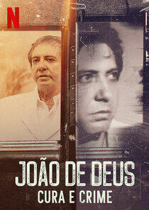 João de Deus - Cura e Crime João de Deus - Cura e Crime
