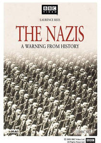 The Nazis: A Warning from History The Nazis: A Warning from History