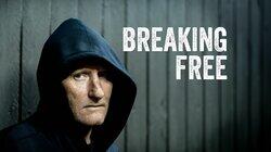 Breaking Free Breaking Free