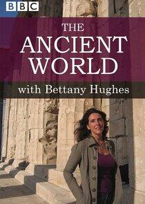 The Ancient World with Bettany Hughes The Ancient World with Bettany Hughes
