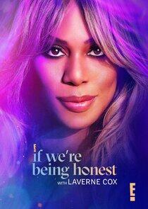 If We're Being Honest with Laverne Cox If We're Being Honest with Laverne Cox