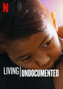 Living Undocumented - Season 1 Living Undocumented - Season 1