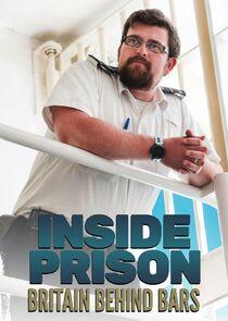 Inside Prison: Britain Behind Bars Inside Prison: Britain Behind Bars