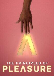 The Principles of Pleasure The Principles of Pleasure