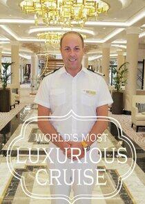 World's Most Luxurious Cruise World's Most Luxurious Cruise
