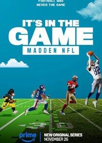 It's in the Game: Madden NFL It's in the Game: Madden NFL