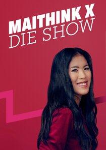 MaiThink X – Die Show MaiThink X – Die Show