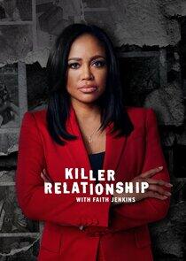 Killer Relationship with Faith Jenkins - Season 2 Killer Relationship with Faith Jenkins - Season 2
