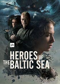 Heroes of the Baltic Sea Heroes of the Baltic Sea