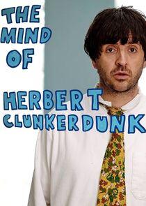 The Mind of Herbert Clunkerdunk The Mind of Herbert Clunkerdunk