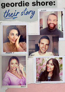 Geordie Shore: Their Story Geordie Shore: Their Story