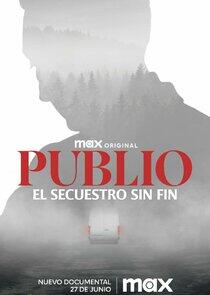 Publio: El secuestro sin fin Publio: El secuestro sin fin