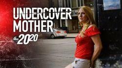Undercover Mother Undercover Mother