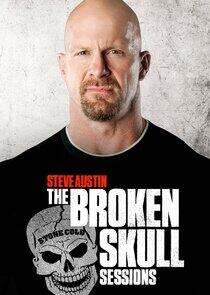 Stone Cold Steve Austin: The Broken Skull Sessions Stone Cold Steve Austin: The Broken Skull Sessions