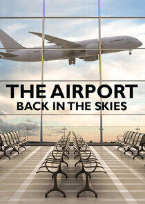 The Airport: Back in the Skies - Season 1 The Airport: Back in the Skies - Season 1