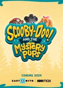 Scooby-Doo! and the Mystery Pups Scooby-Doo! and the Mystery Pups