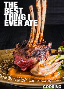 The Best Thing I Ever Ate The Best Thing I Ever Ate