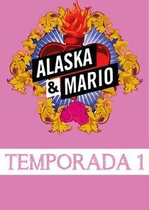Alaska y Mario - Season 1 Alaska y Mario - Season 1