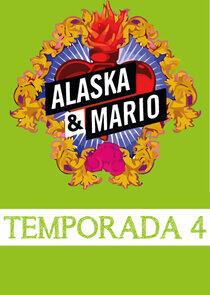 Alaska y Mario - Season 4 Alaska y Mario - Season 4