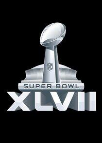 Super Bowl - Season 47 / Year 2013 Super Bowl - Season 47 / Year 2013