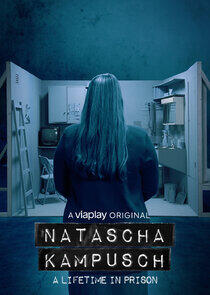 Natascha Kampusch - A Lifetime in Prison Natascha Kampusch - A Lifetime in Prison
