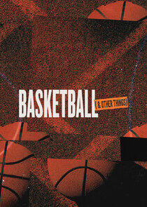 Basketball and Other Things Basketball and Other Things