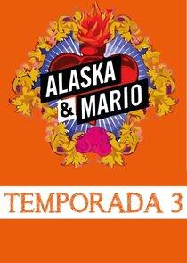 Alaska y Mario - Season 3 Alaska y Mario - Season 3