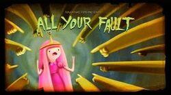 All Your Fault All Your Fault